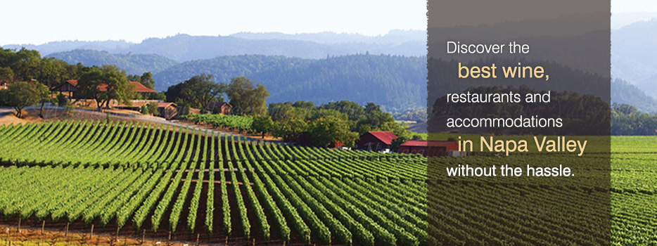 Discover the best wine, restaurants, and accommodations in Napa Valley without the hassle.
